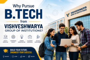 why pursue b.tech from vishveshwarya group of institutions